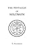 The Pentacles of Solomon by S. Aldarnay