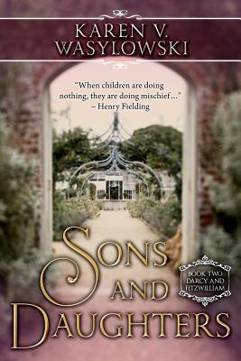 Sons and Daughters (Darcy and Fitzwilliam #2)