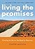 Living the Promises: Coming to Life on the Road to Recovery