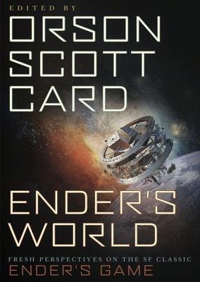 Ender's World: Fresh Perspectives on the SF Classic Ender's Game