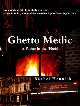 Ghetto Medic: A Father in the 'Hood (Kindle Edition)