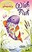 Wish Fish (I Love Reading Phonics Level 2)