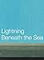 Lightning Beneath the Sea