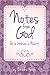 Notes from God for a Woman's Heart (Care & Share: the Heart of God)
