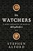 The Watchers: A Secret History of the Reign of Elizabeth I