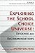 Exploring the School Choice Universe: Evidence and Recommendations