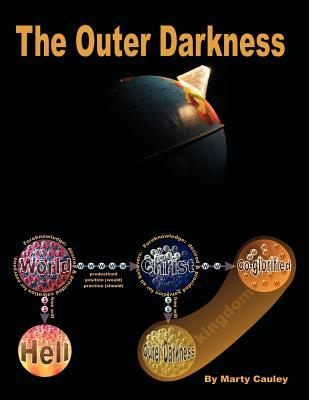 The Outer Darkness: Its Interpretations and Implications (Paperback)