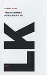 Tradiciones peruanas: Tomo III (Narrativa) (Spanish Edition) Tradiciones peruanas: Tomo III (Narrativa) (Spanish Edition)