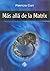 Mas alla de la Matrix (Spanish Edition)