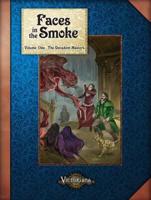 Faces in the Smoke Volume 1: the Secret Masters