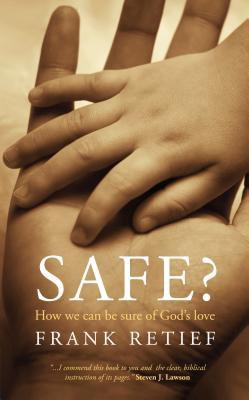 Safe?: How we can be sure of God’s love (Paperback)