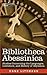 Bibliotheca Abessinica: Studies Concerning the Languages, Literature, and History of Abyssinia