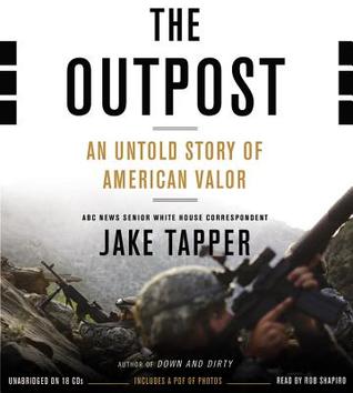 The Outpost: An Untold Story of American Valor: Includes PDF