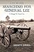 Searching For General Lee: A Civil War Novel