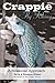 Crappie Fly-Fishing: A Seas...