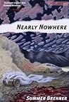 Nearly Nowhere by Summer Brenner Nearly Nowhere by Summer Brenner