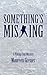 Something's Missing (Viking Club Mystery, #1)