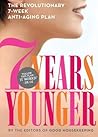 7 Years Younger: The Revolutionary 7-Week Anti-Aging Plan