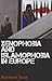 Xenophobia and Islamophobia in Europe