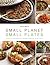 Small Planet, Small Plates by Troth Wells