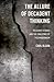 The Allure of Decadent Thinking: Religious Studies and the Challenge of Postmodernism
