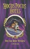 Out the Rear Window (Hocus Pocus Hotel, 1)