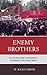 Enemy Brothers: Socialists and Communists in France, Italy, and Spain