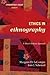 Ethics in Ethnography: A Mi...