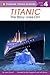 Titanic: The Story Lives On! (Penguin Young Readers, Level 4)