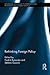 Rethinking Foreign Policy (Routledge Advances in International Relations and Global Politics)