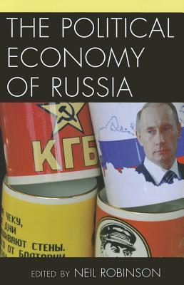 The Political Economy of Russia (Paperback)