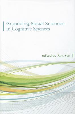 Grounding Social Sciences in Cognitive Sciences