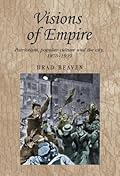 Visions of empire: Patriotism, popular culture and the city, 1870–1939