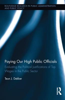 Paying Our High Public Officials (Routledge Research in Public Administration and Public Policy)