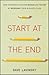 Start at the End by Dave Lavinsky Start at the End by Dave Lavinsky