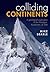 Colliding Continents: A Geological Exploration of the Himalaya, Karakoram, and Tibet