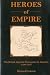 Heroes Of Empire: The Briti...