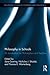 Philosophy in Schools: An Introduction for Philosophers and Teachers (Routledge Studies in Contemporary Philosophy)