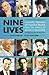 Nine Lives: Favorite Profiles of Famous People from the Annals of Moment Magazine