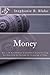Money: : How to Be Rich Without It and How to Stretch It Using Ten Hints from the Past and the Technology of Today