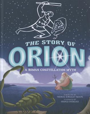 The Story of Orion: A Roman Constellation Myth (Capstone picture window books: Night Sky Stories)