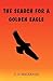 The Search for a Golden Eagle by C.A. MacKenzie