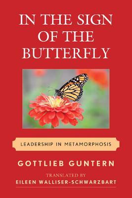 In the Sign of the Butterfly: Leadership In Metamorphosis