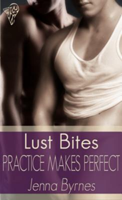 Practice Makes Perfect (Kindle Edition)