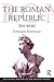 The Roman Republic, 264-44 BC by Edward Bispham