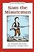 Sam the Minuteman (An I Can Read Book, Level 3)