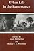 Urban Life In The Renaissance by Susan Zimmerman