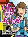 Lily Goes to School (Mom's Choice Award Recipient)