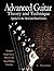 Advanced Guitar Theory and ...