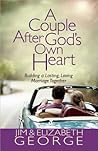 A Couple After God's Own Heart by Jim George A Couple After God's Own Heart by Jim George